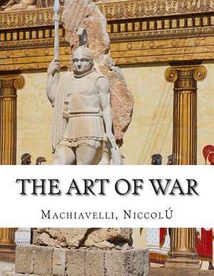 The Art of War de Niccol Machiavelli