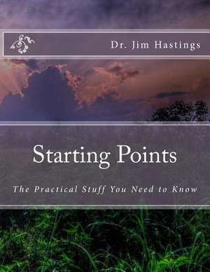 Starting Points de Dr Jim Hastings