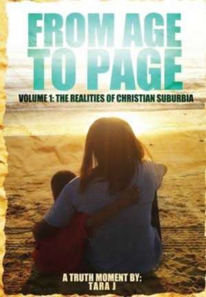 From Age to Page: The Realities of Christian Suburbia de Tara J. M. Ed
