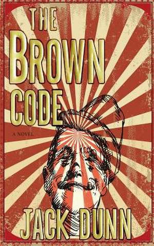 The Brown Code de Jack Dunn