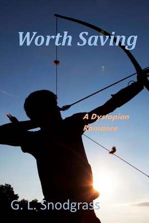 Worth Saving de G. L. Snodgrass