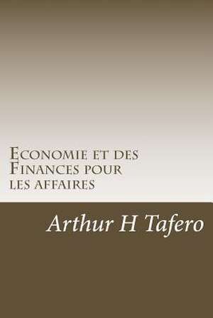 Economie Et Des Finances Pour Les Affaires de Tafero, Arthur H.