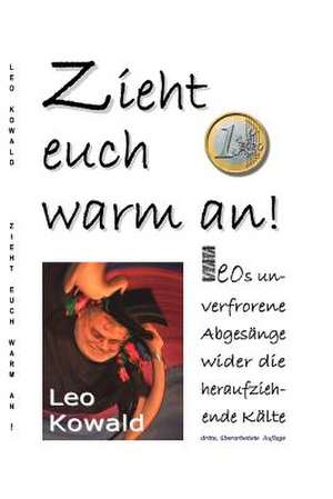 Zieht Euch Warm An! de Leo Kowald