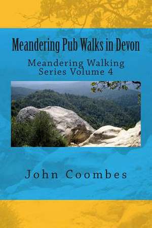 Meandering Pub Walks in Devon de John Coombes