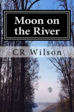 Moon on the River de Cr Wilson