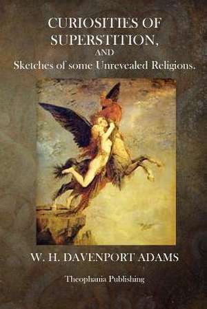 Curiosities of Superstition de W. H. Davenport Adams