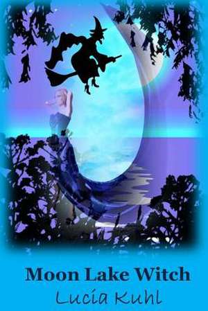 Moon Lake Witch de Lucia Kuhl