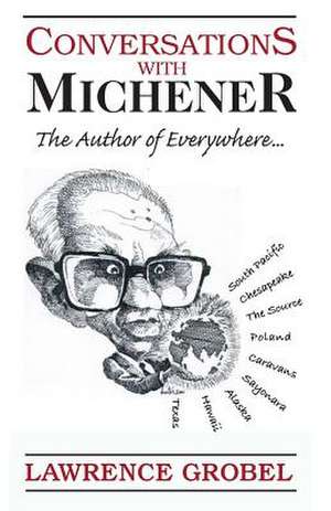 Conversations with Michener de Lawrence Grobel