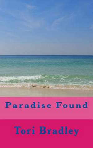 Paradise Found de Tori Bradley