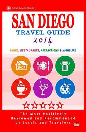 San Diego Travel Guide 2014 de Howard D. Elliott