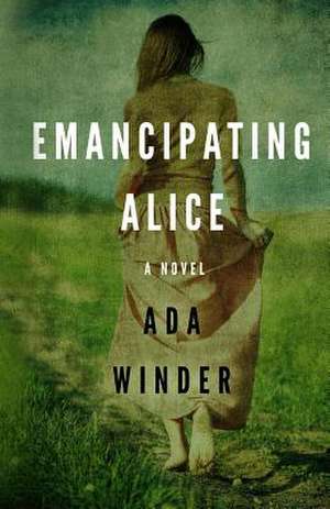 Emancipating Alice de Ada Winder