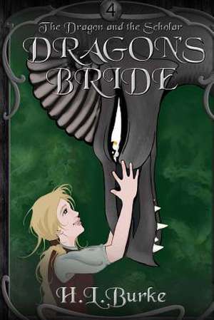 Dragon's Bride de H. L. Burke