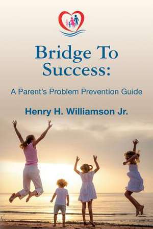 Bridge to Success de Henry H. Williamson Jr