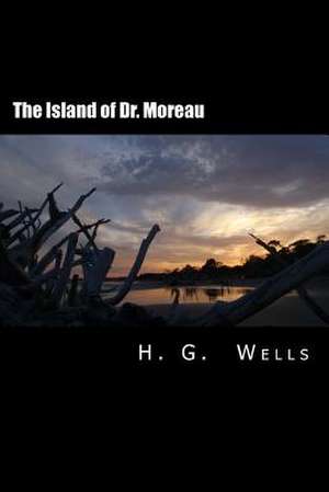 The Island of Dr. Moreau [Large Print Edition] de H. G. Wells