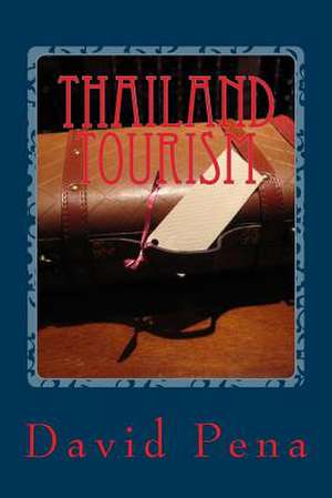 Thailand Tourism de Pena, MR David Michael