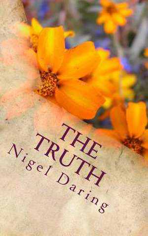 The Truth de Nigel S. Daring