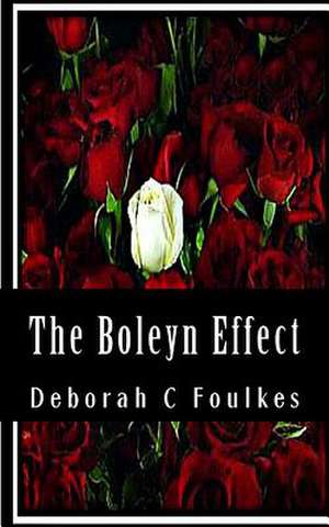 The Boleyn Effect de Deborah C. Foulkes