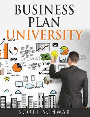 Business Plan University de Scott Schwab