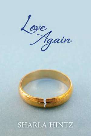 Love Again de Sharla Hintz