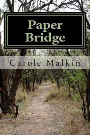 Paper Bridge de Carole Malkin