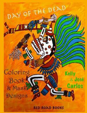 Day of the Dead Coloring Book and Mask Designs de Kelly Carlos