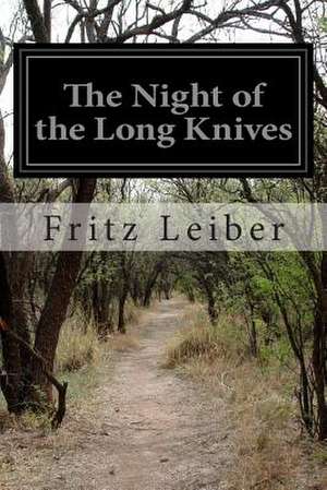 The Night of the Long Knives de Fritz Leiber