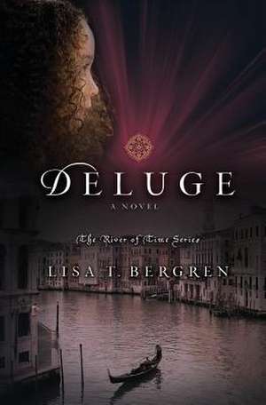 Deluge de Lisa T. Bergren