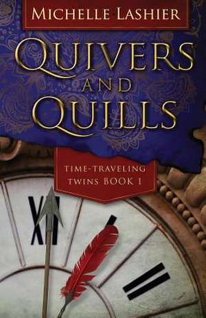 Quivers and Quills de Michelle Lashier