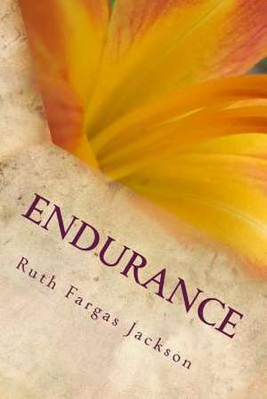 Endurance de Ruth N. Fargas Jackson