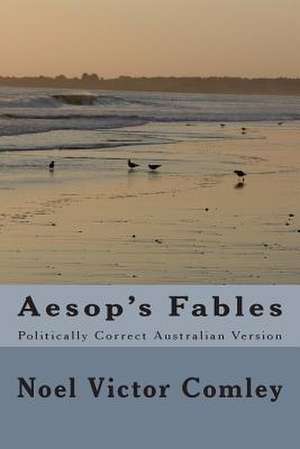 Aesop's Fables de MR Noel Victor Comley