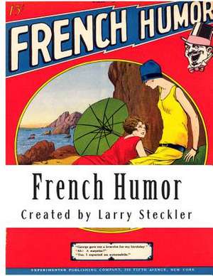 French Humor de Larry Steckler