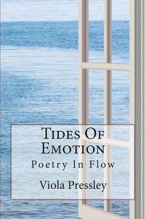 Tides of Emotion de Viola Pressley