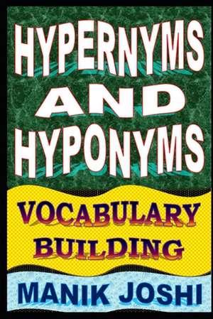 Hypernyms and Hyponyms de MR Manik Joshi