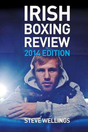 Irish Boxing Review de Steve Wellings