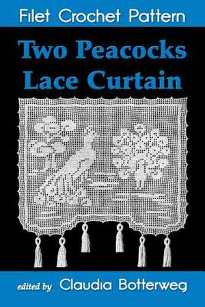 Two Peacocks Lace Curtain Filet Crochet Pattern de Claudia Botterweg