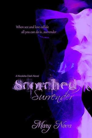 Scorched Surrender de Mary Nova