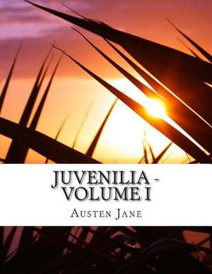 Juvenilia - Volume I de Austen Jane