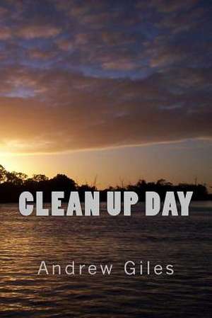 Clean Up Day de Andrew Giles