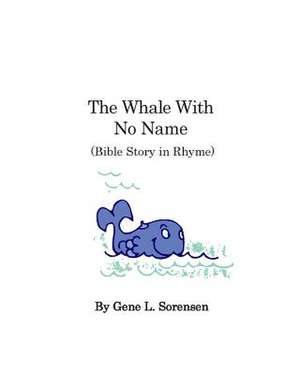 The Whale with No Name de Gene L. Sorensen