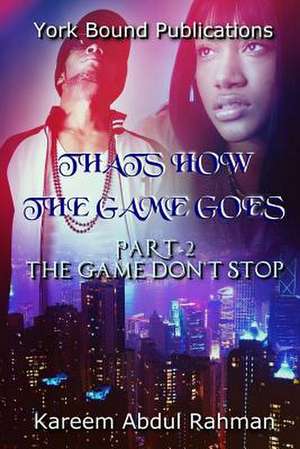 Thats How the Game Goes Part 2 de Kareem Abdul Rahman