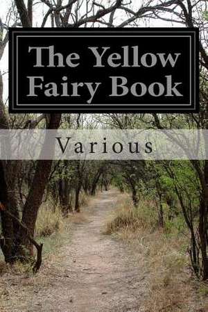 The Yellow Fairy Book de Various