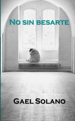 No Sin Besarte de Gael Solano