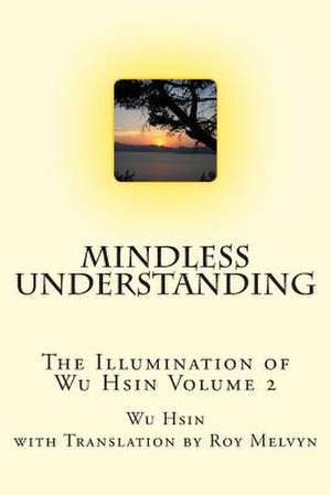 Mindless Understanding de Wu Hsin