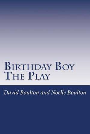 The Birthday Boy de MR David Boulton