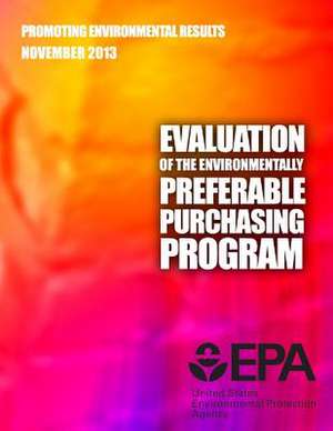 Evaluation of the Environmentally Preferable Purchasing Program de U. S. Environmental Protection Agency