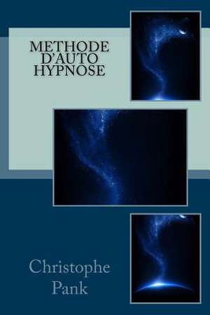 Methode D'Auto Hypnose de Christophe Pank