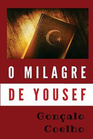 O Milagre de Yousef de Goncalo Coelho