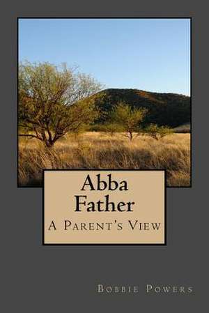 Abba Father de Bobbie Powers