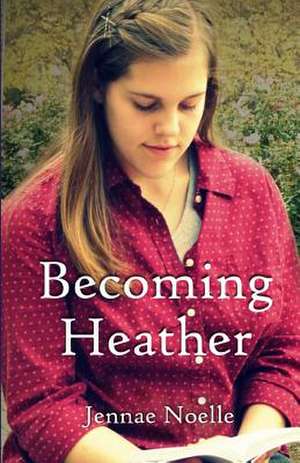 Becoming Heather de Jennae Noelle