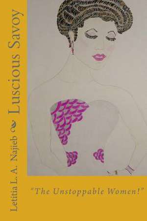 Luscious Savoy de Letitia L. a. Najieb